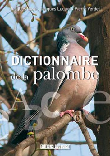 gaye-jacques-3b-luquet-jacques-3b-verdet-pierre-dictionnaire-de-la-palombe_0