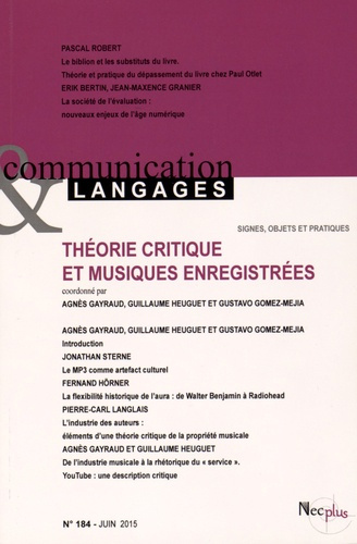 gayraud-agnes-3b-heuguet-guillaume-3b-gomez-mejia-gu-communication-et-langages-n-184-juin-2015-theorie-critique-et-musiques-enregistrees_0