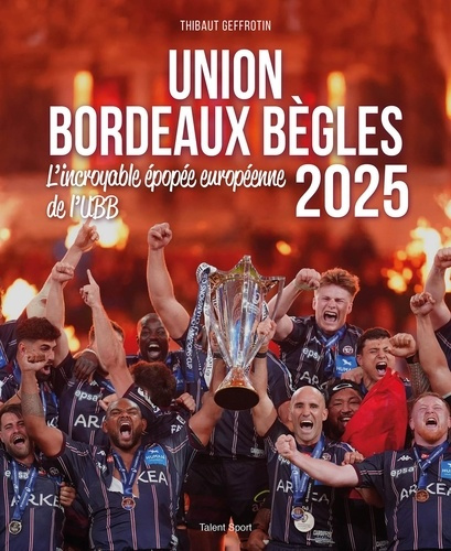 geffrotin-thibaut-union-begles-bordeaux-l-incroyable-epopee-de-l-ubb_0