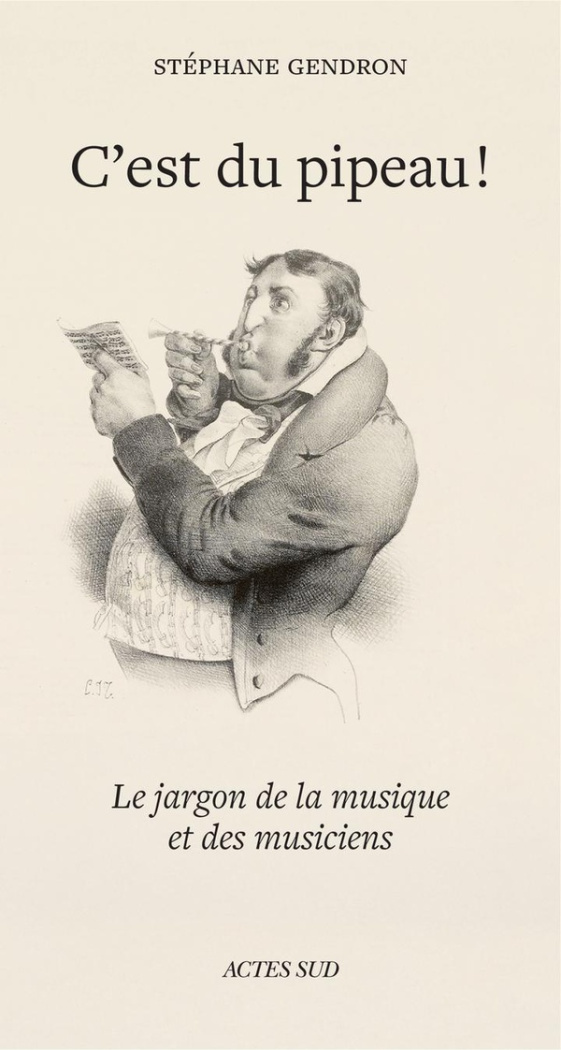 gendron-stephane-c-est-du-pipeau-le-jargon-de-la-musique-et-des-musiciens_0