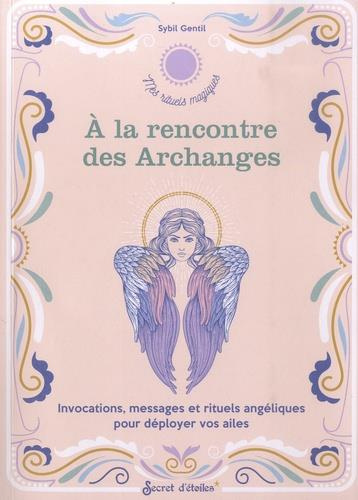 gentil-sybil-3b-alzieu-alexandra-a-la-rencontre-des-archanges-invocations-messages-et-rituels-angeliques-pour-deployer-vos-ailes_0