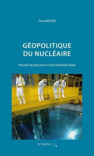 geopolitique-du-nucleaire-pouvoir-et-puissance-d-une-industrie-duale_0
