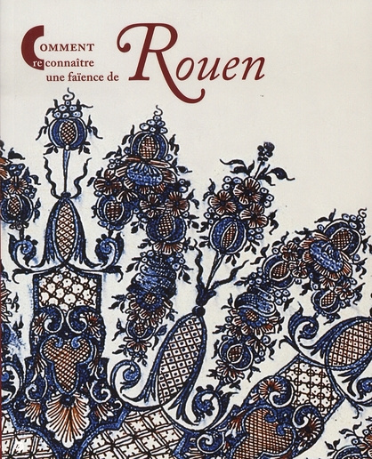 germain-donnat-christine-comment-reconnaitre-une-faience-de-rouen_0