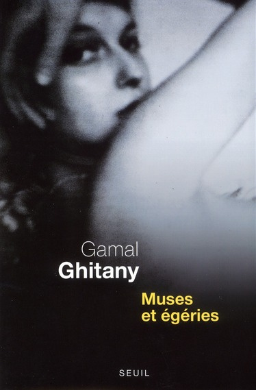 ghitany-gamal-3b-osman-khaled-muses-et-egeries-carnets-i-iii_0