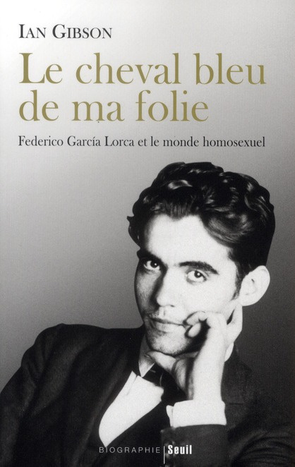 gibson-ian-3b-iaculli-gabriel-cheval-bleu-de-ma-folie-federico-garcia-lorca-et-le-monde-homosexuel_0