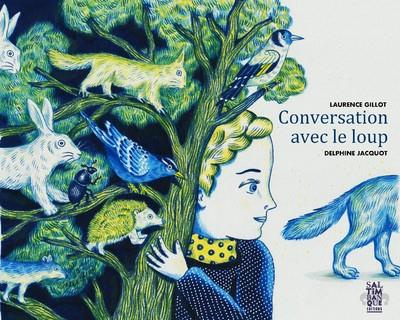 gillot-laurence-3b-jacquot-delphine-conversation-avec-le-loup_0
