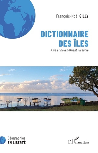 gilly-francois-noel-dictionnaire-des-iles-asie-et-moyen-orient-oceanie_0