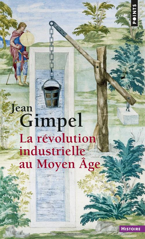 gimpel-jean-3b-reveyron-nicolas-la-revolution-industrielle-au-moyen-age_0