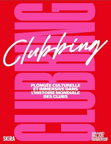 giner-pierre-rivoire-annick-recarte-matthieu-clubbing-plongee-culturelle-et-immersive-dans-l-histoire-mondiale-des-clubs_0