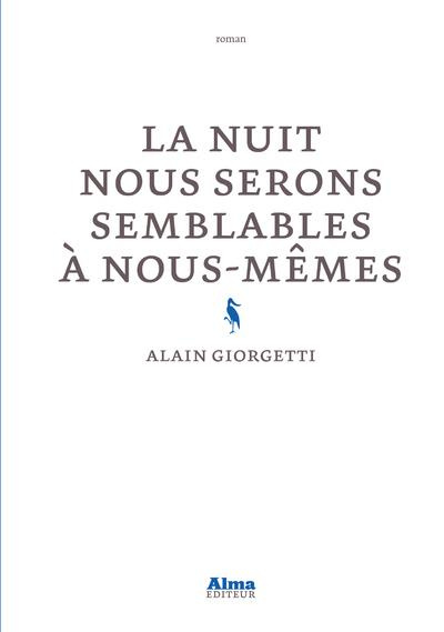 giorgetti-alain-la-nuit-nous-serons-semblables-a-nous-memes_0