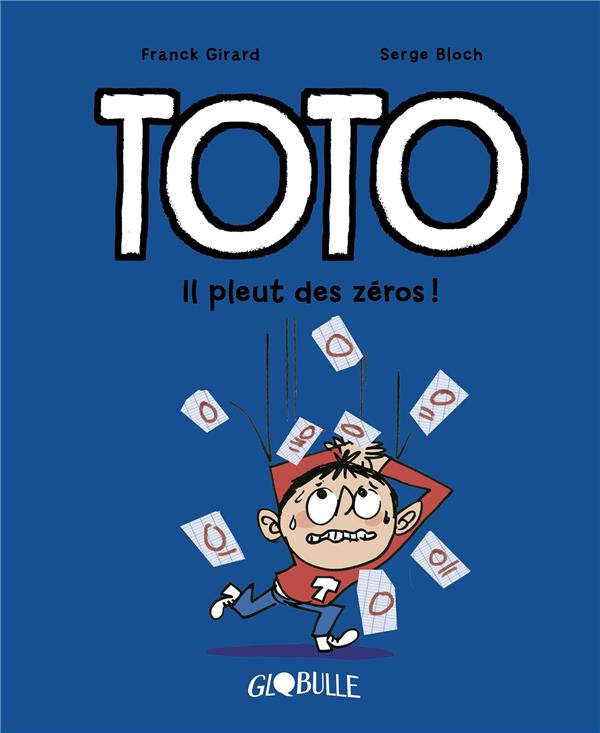 girard-franck-3b-bloch-serge-3b-bekaert-benoit-toto-tome-10-il-pleut-des-zeros_0