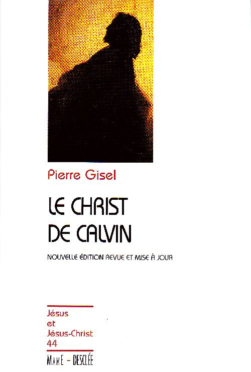 gisel-pierre-le-christ-de-calvin_0