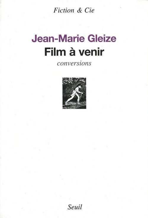 gleize-jean-marie-film-a-venir-conversions_0