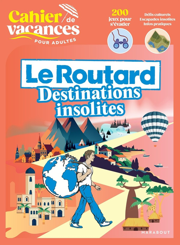 gloagen-philippe-cahier-de-vacances-le-routard-destinations-insolites_0