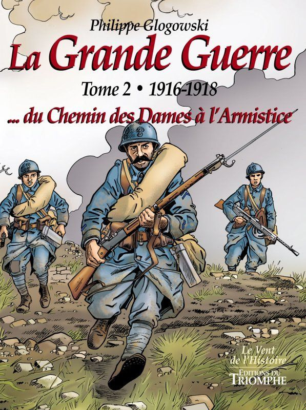 glogowski-philippe-la-grande-guerre-tome-2-1916-1918-du-chemin-des-dames-a-l-armistice_0