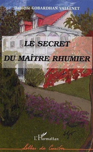 gobardhan-vallenet-danielle-le-secret-du-maitre-rhumier_0