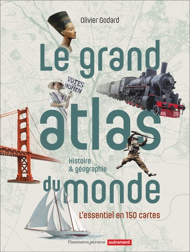 godard-olivier-le-grand-atlas-autrement-flammarion-jeunesse_0