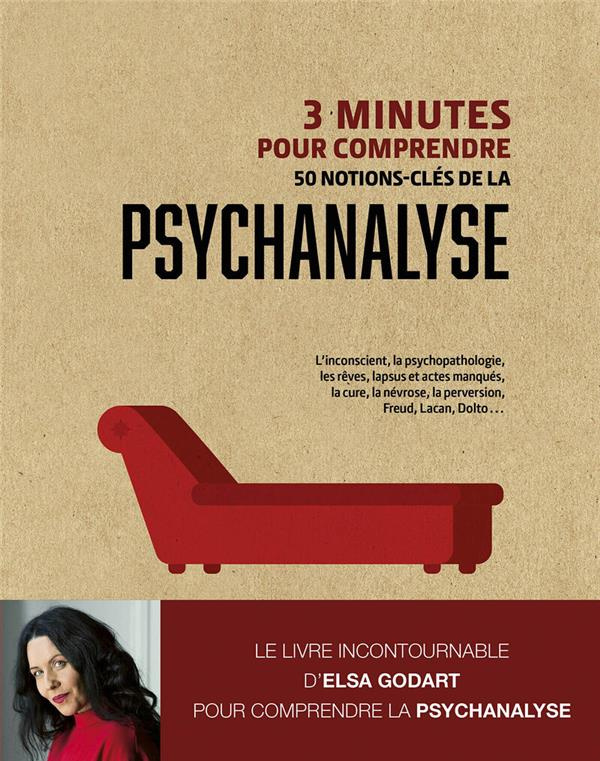 godart-elsa-3-minutes-pour-comprendre-les-50-notions-cles-de-la-psychanalyse_0