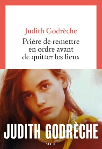 godreche-judith-priere-de-remettre-en-ordre-avant-de-quitter-les-lieux_0