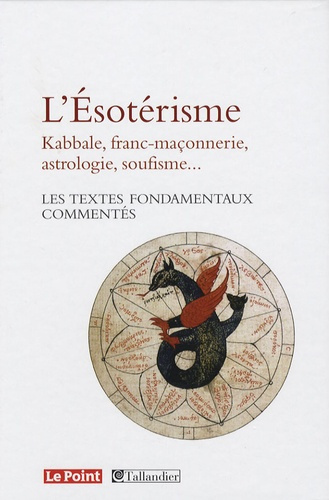 golliau-catherine-l-esoterisme-kabbale-franc-maconnerie-astrologie-soufisme-les-textes-fondamentaux-commentes_0