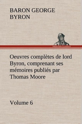 gordon-g-oeuvres-completes-de-lord-byron-volume-6-comprenant-ses-memoires-publies-par-tho_0