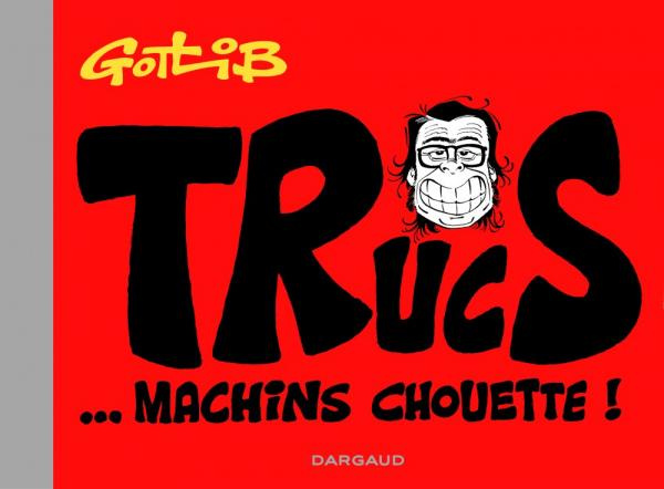 gotlib-marcel-trucs-machins-chouette_0