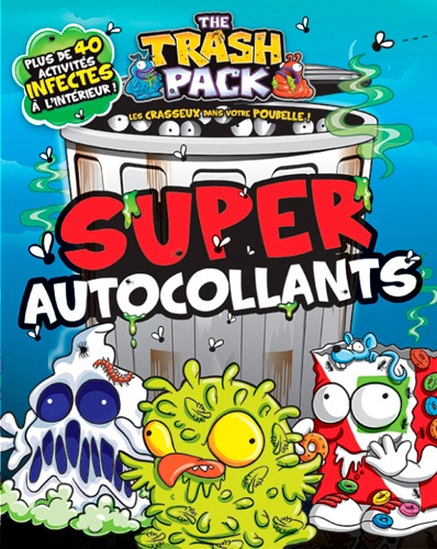 gouezel-nolwenn-the-trash-pack-super-autocollants-plus-de-40-activites-infectes-a-l-interieur_0