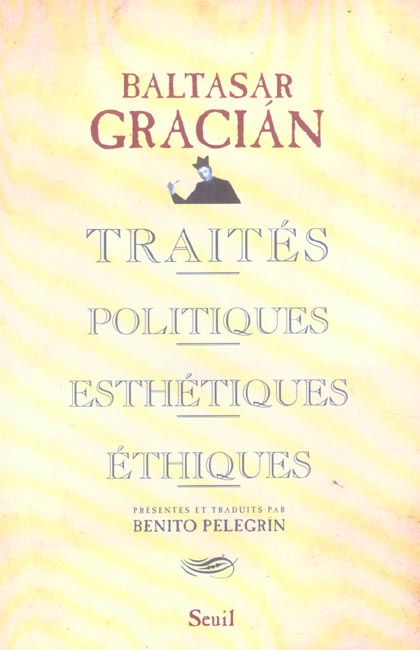 gracian-baltasar-3b-pelegrin-benito-traites-politiques-esthetiques-ethiques_0