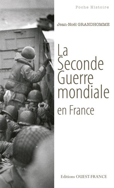 grandhomme-jean-noel-la-seconde-guerre-mondiale-en-france_0