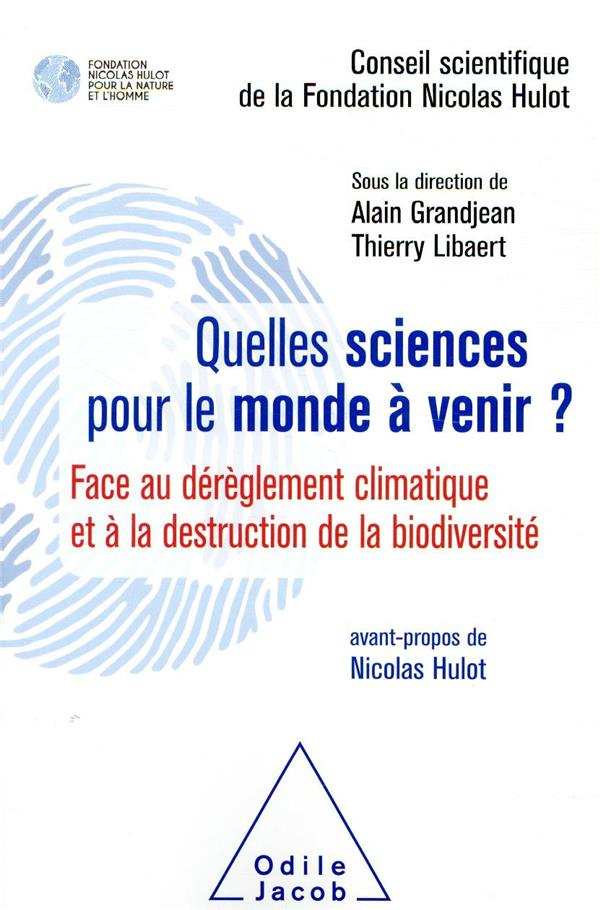 grandjean-alain-3b-libaert-thierry-3b-hulot-nicolas-quelles-sciences-pour-le-monde-a-venir-face-au-dereglement-climatique-et-a-la-destruction-de-la-bi_0