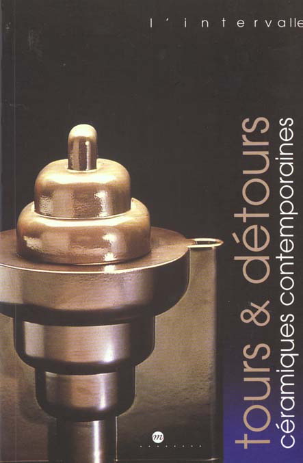 grandjean-gilles-petry-claude-bodet-frederic-am-tours-et-detours-ceramiques-contemporaines-du-fonds-national-d-art-contemporain_0