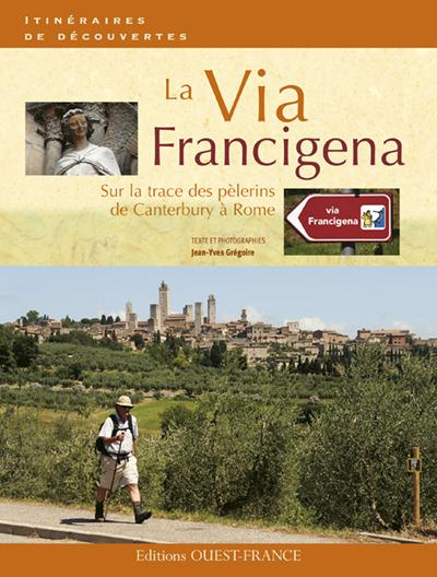 gregoire-jean-yves-la-via-francigena-sur-la-trace-des-pelerins-de-canterbury-a-rome_0