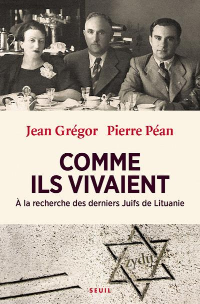 gregor-jean-3b-pean-pierre-comme-ils-vivaient-a-la-recherche-des-derniers-juifs-de-lituanie_0