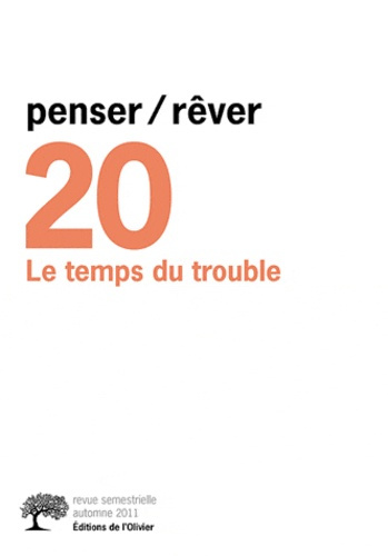 gribinski-michel-penser-rever-n-20-automne-2011-le-temps-du-trouble_0