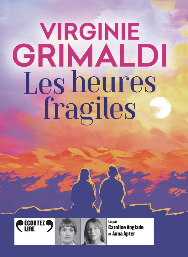 grimaldi-virginie-anglade-caroline-les-heures-fragiles_0