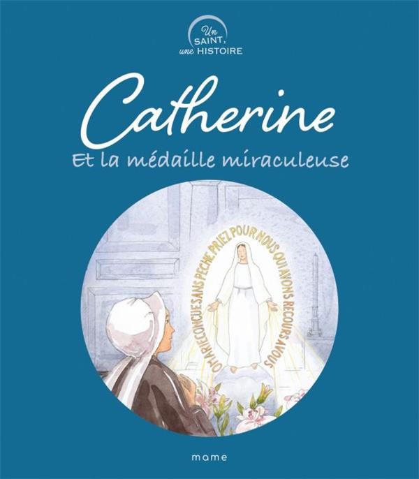 grossetete-charlotte-3b-gravier-anne-catherine-et-la-medaille-miraculeuse_0