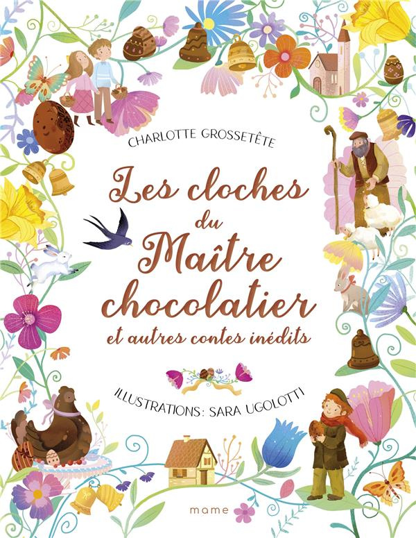 grossetete-charlotte-3b-ugolotti-sara-les-cloches-du-maitre-chocolatier-et-autres-contes-inedits_0