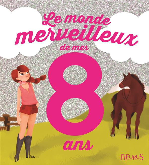 grossetete-charlotte-le-monde-merveilleux-de-mes-8-ans-pour-les-filles_0