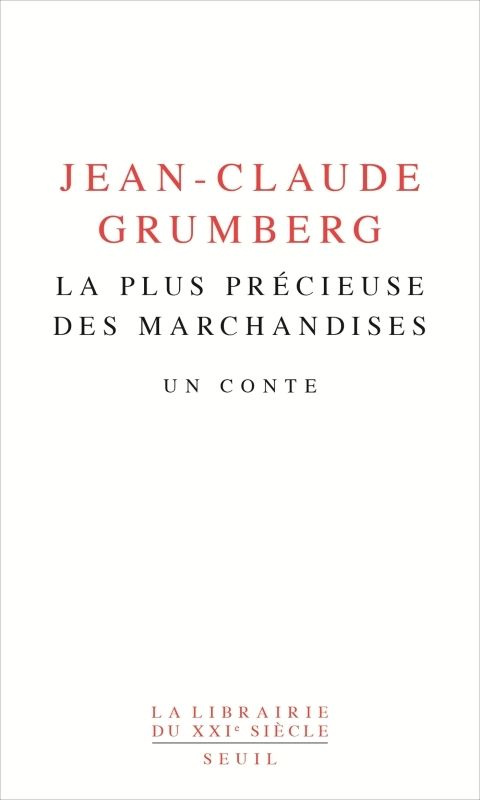 grumberg-jean-claude-la-plus-precieuse-des-marchandises-un-conte_0