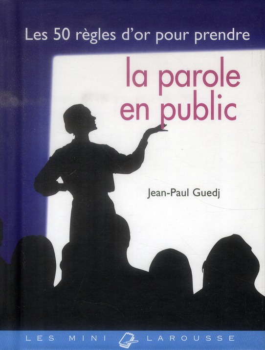 guedj-jean-paul-les-50-regles-d-or-pour-prendre-la-parole-en-public_0