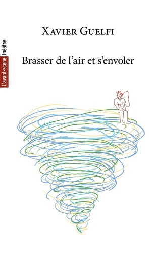 guelfi-xavier-brasser-de-l-air-et-s-envoler_0