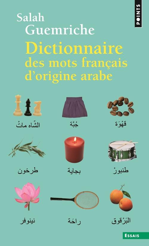 guemriche-salah-3b-djebar-assia-dictionnaire-des-mots-francais-d-origine-arabe-et-turque-et-persane-accompagne-d-une-anthologie-l_0