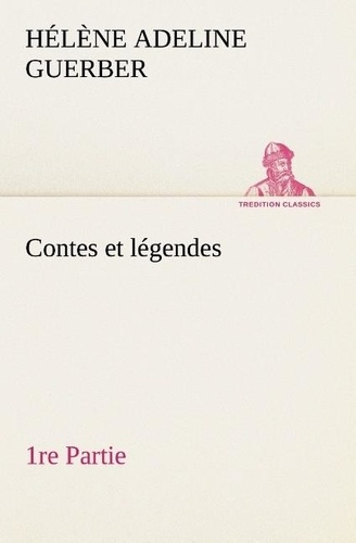 guerber-h-a-helene-adeline-contes-et-legendes-1re-partie_0