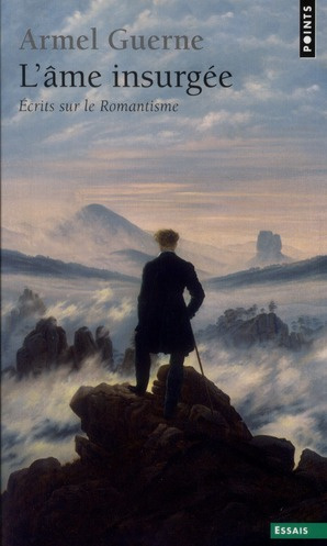 guerne-armel-l-ame-insurgee-ecrits-sur-le-romantisme_0