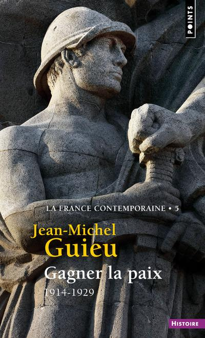 guieu-jean-michel-la-france-contemporaine-tome-5-gagner-la-paix-1914-1929_0