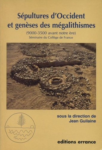 guilaine-jean-sepultures-d-occident-et-geneses-des-megalithismes-9000-3500-avant-notre-ere-seminaire-du-college_0