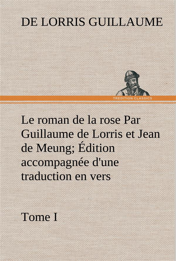 guillaume-d-le-roman-de-la-rose-par-guillaume-de-lorris-et-jean-de-meung-le-roman-de-la-rose-par-guillaume-de-l_0