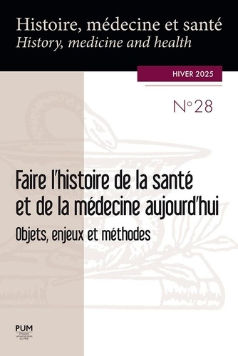 guillemain-herve-andretta-elisa-mandressi-rafa-faire-l-histoire-de-la-sante-et-de-la-medecine-aujourd-hui-objets-enjeux-et-methodes_0