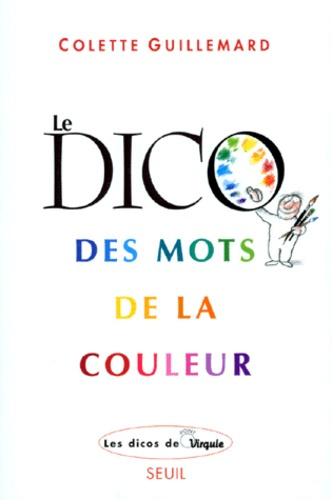 guillemard-colette-le-dico-des-mots-de-la-couleur-d-abricot-a-zoulou_0