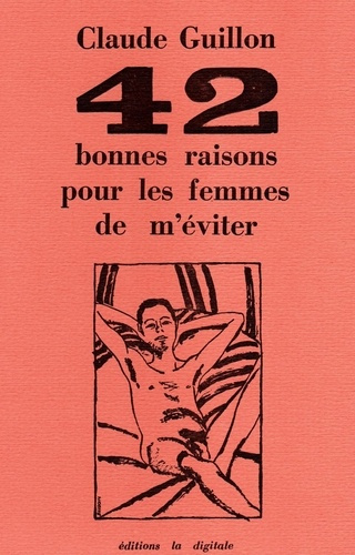 guillon-claude-42-bonnes-raisons-pour-les-femmes-de-m-eviter_0
